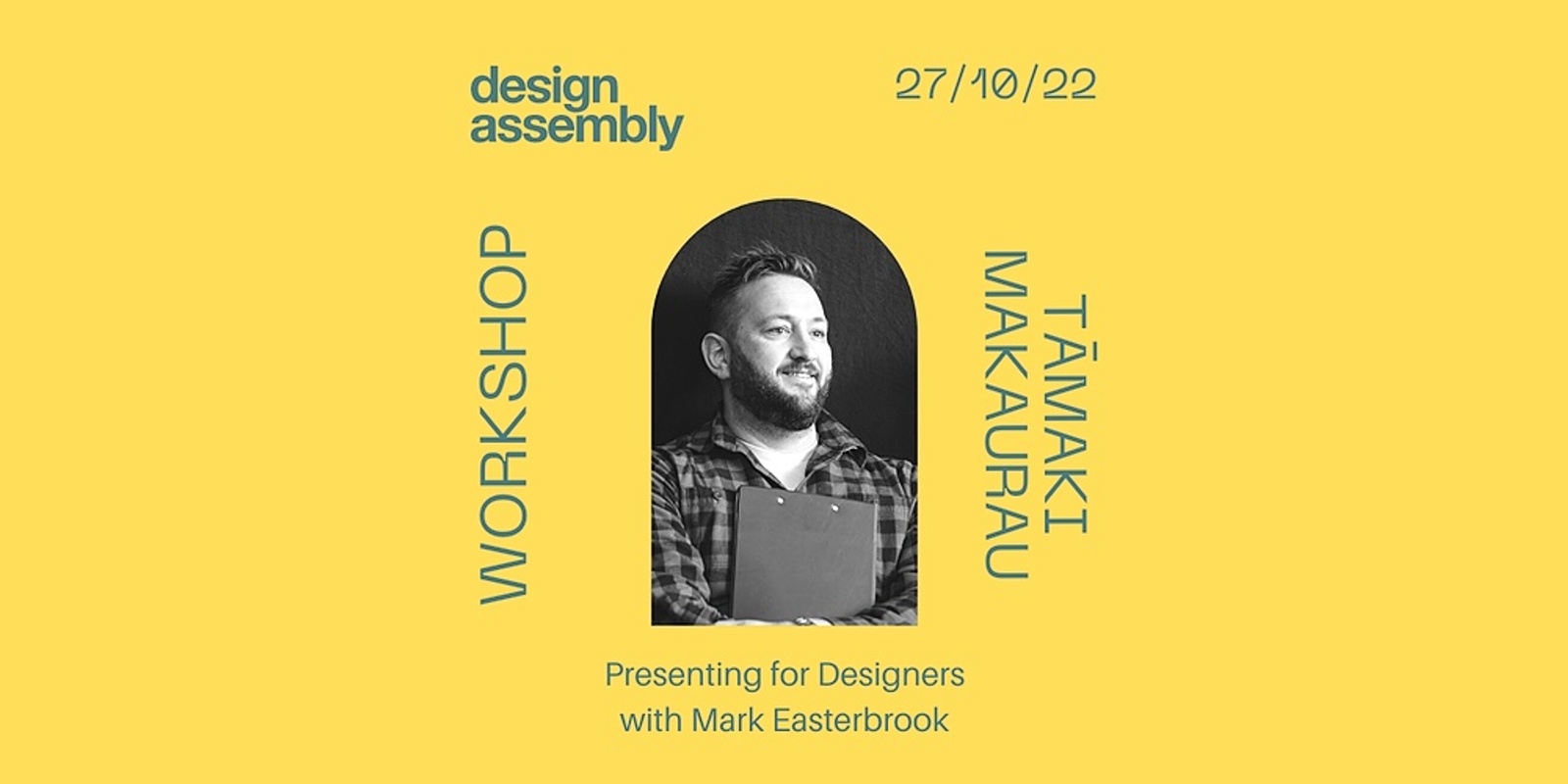 AUCKLAND DA WORKSHOP: Presenting for Designers with Mark Easterbrook