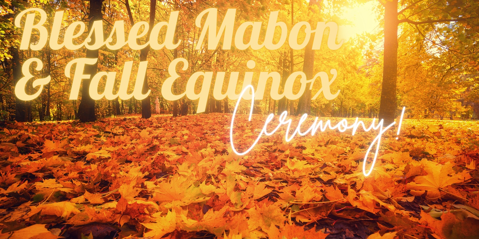 Banner image for 🍂Blessed Mabon & Fall Equinox Ceremony!🌾