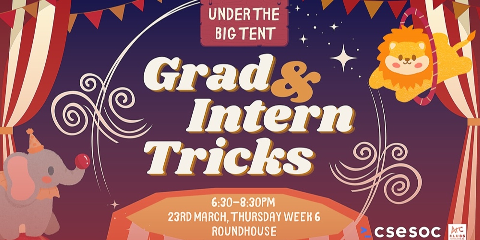 CSESoc presents - Under the Big Tent: Grad & Intern Tricks