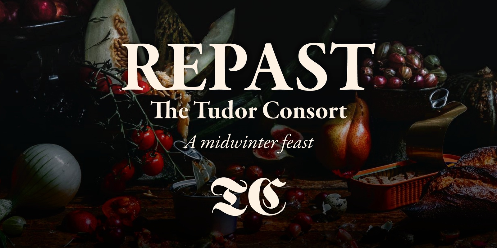 Banner image for (Wellington) The Tudor Consort presents REPAST
