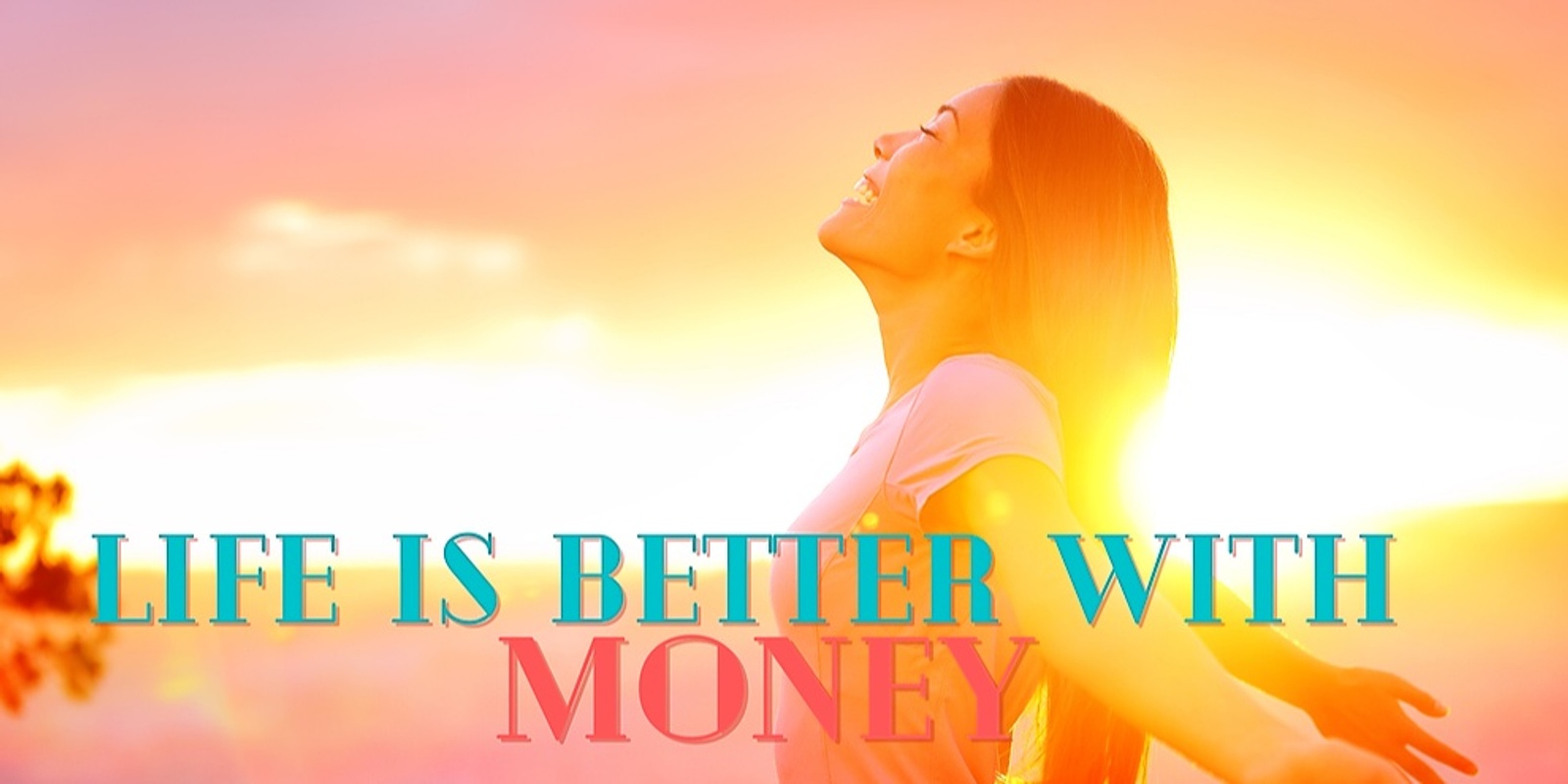Banner image for Life is Better with Money