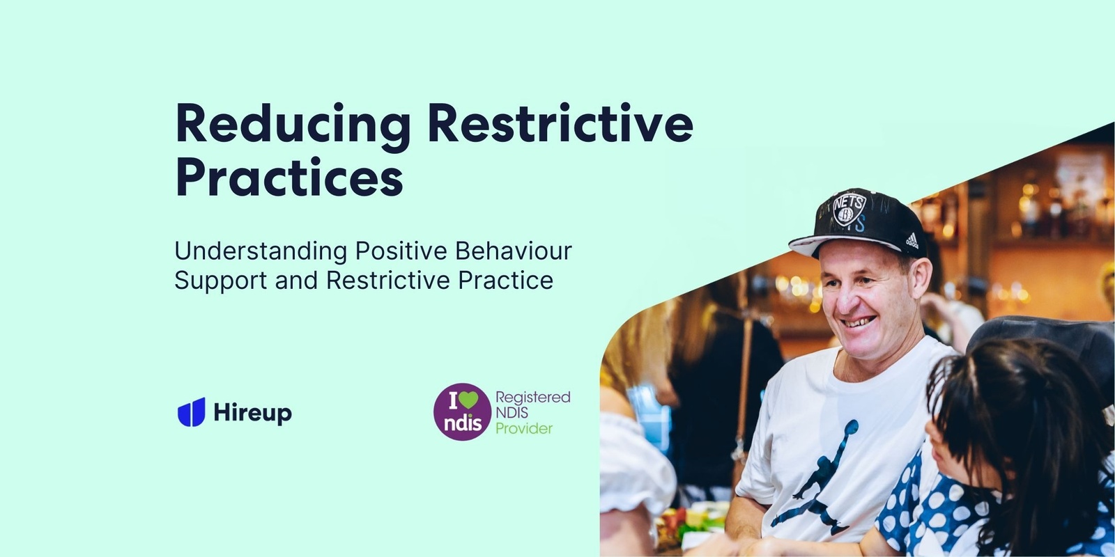 Banner image for Introduction to Reducing Restrictive Practice - Webinar