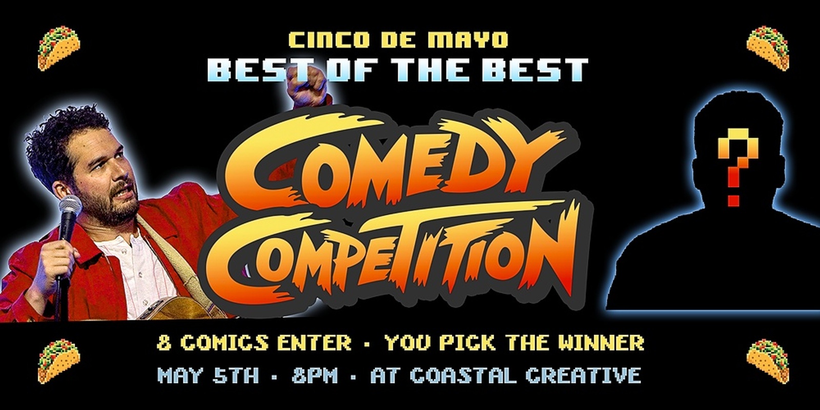 Banner image for Cinco De Mayo Coastal Comedy Competition 