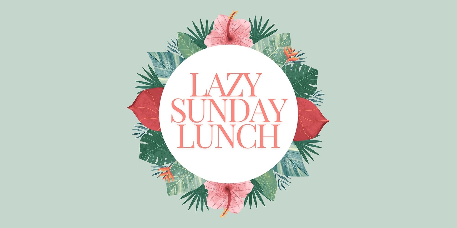 Banner image for Lazy Sunday Lunch 