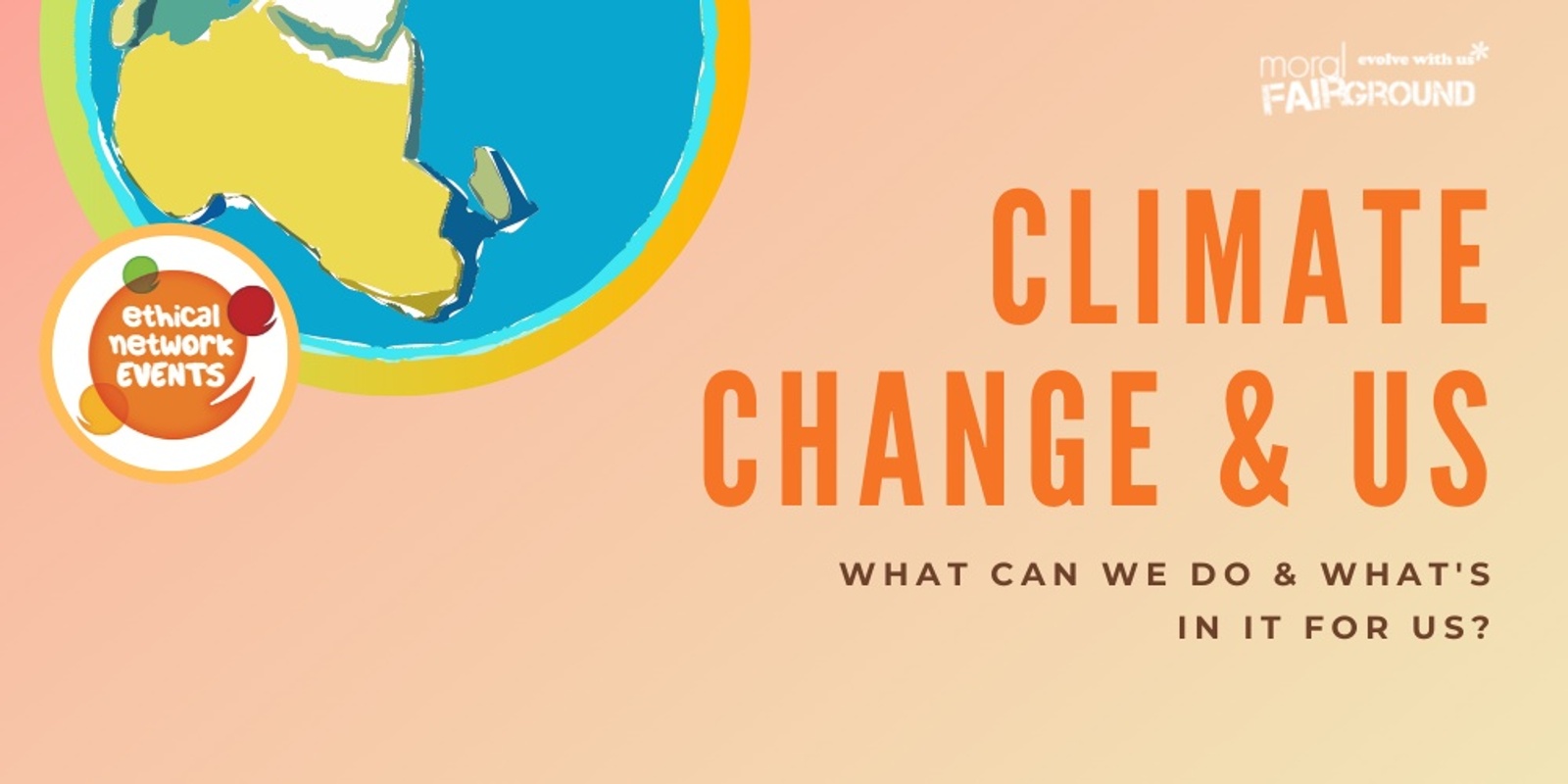 Banner image for Climate Change and us - what can we do and what’s in it for us?