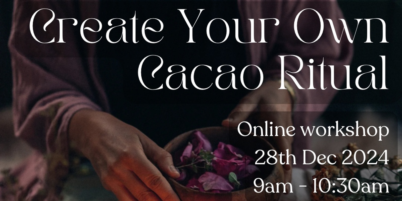 Banner image for Create Your Own Cacao Ritual