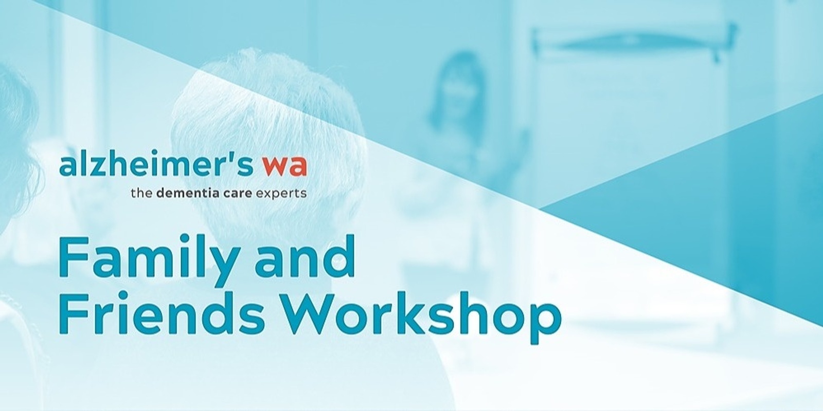 Banner image for Family and Friends Workshop (Esperance and surrounds) - 27/05/2022 (Alzheimer's WA)