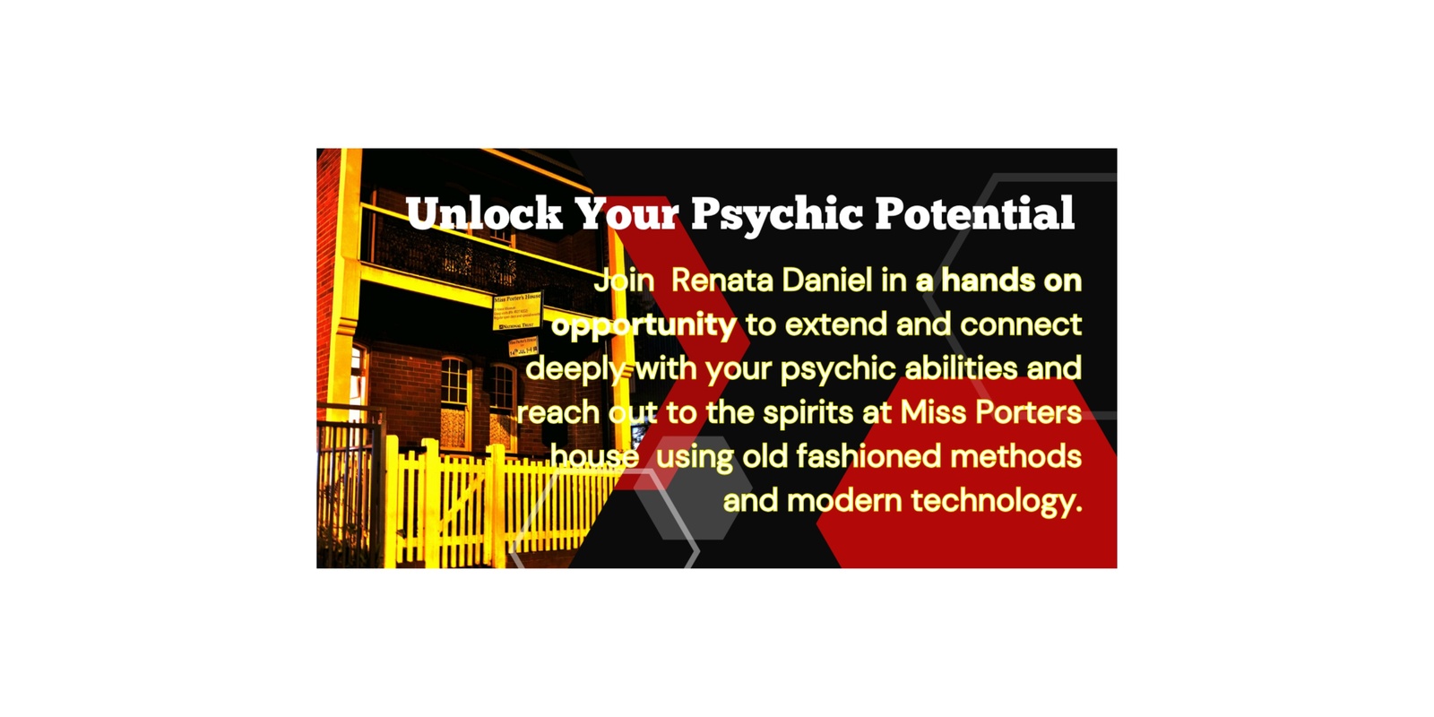 Banner image for Miss Porters House Psychic Intuitive Investigation Night