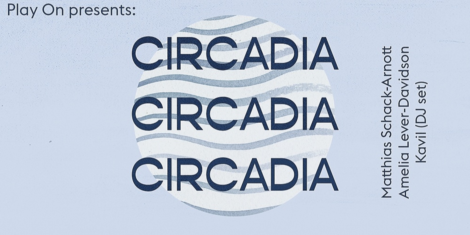 Banner image for Play On presents: CIRCADIA