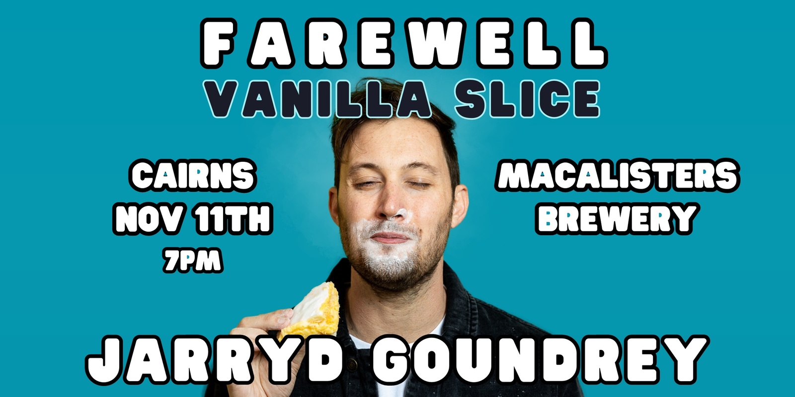 Banner image for Farewell Vanilla Slice - Jarryd Goundrey