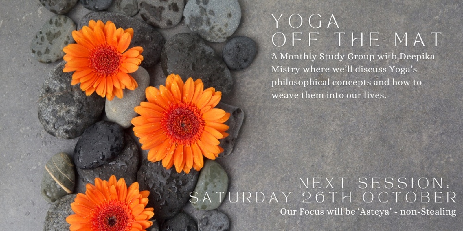 Banner image for Yoga off the Mat with Deepika Mistry (Session 3)