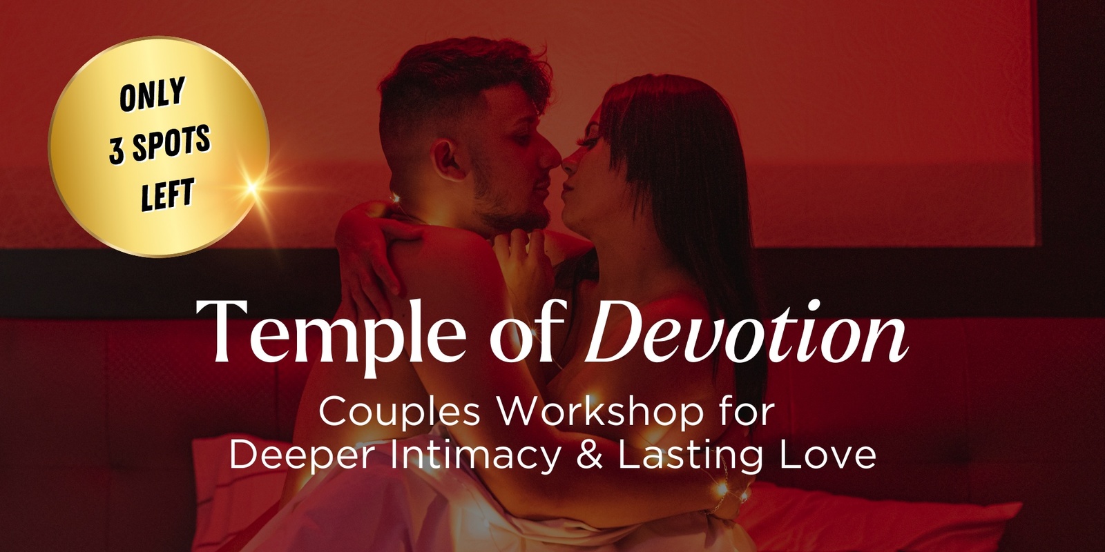 Banner image for ðŸŒ¹ Temple of Devotion ~ Couples Workshop to Deepen Intimacy & Reignite Passion for Lasting Love