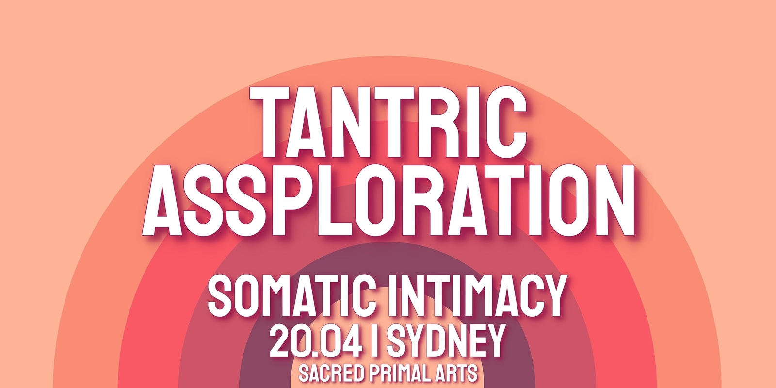 Banner image for SYDNEY Tantric ASSploration w/ Somatic Intimacy