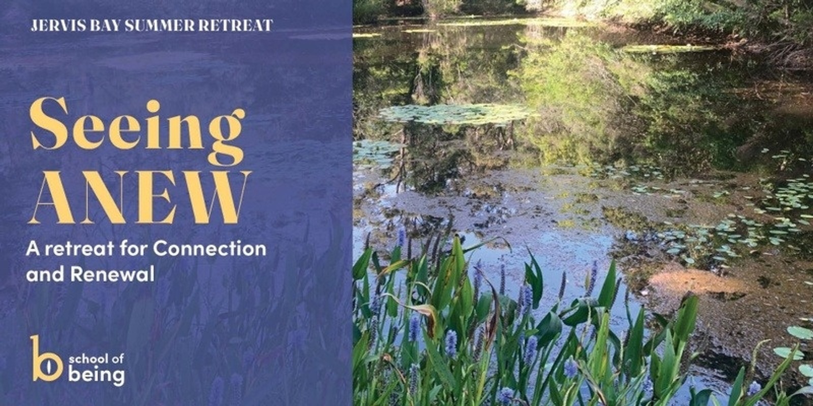 Banner image for Seeing Anew: A Retreat for Connection and Renewal  21-23 FEB, 2025