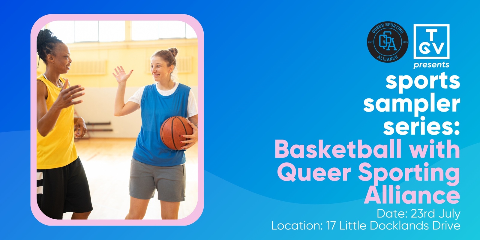 Banner image for TGV Sports Sampler Series: Basketball with Queer Sporting Alliance