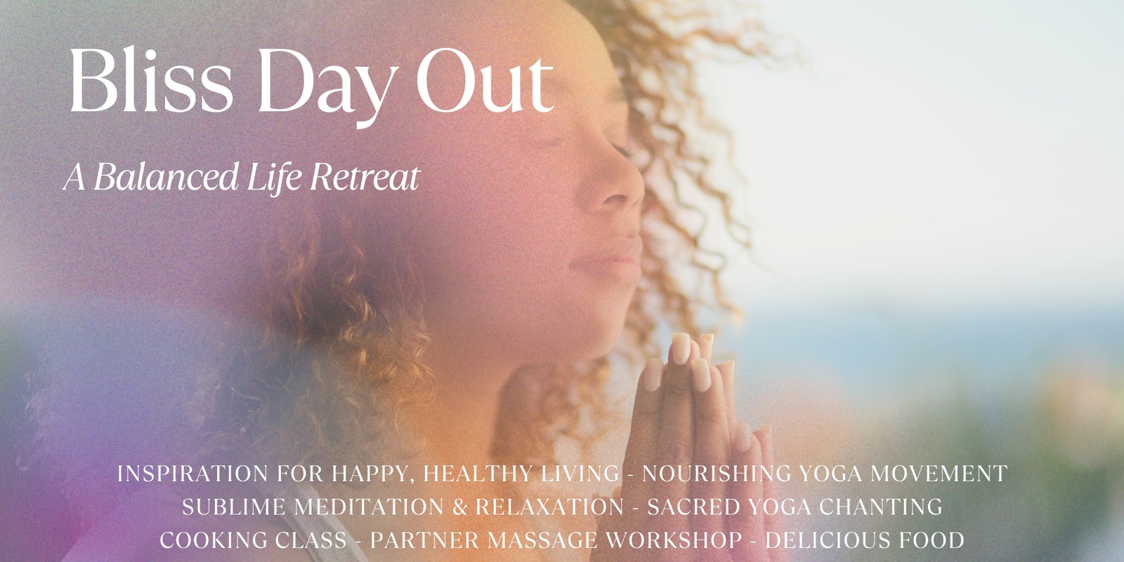 Banner image for Bliss Day Out: A Balanced Life Retreat (with Jane Olsen)