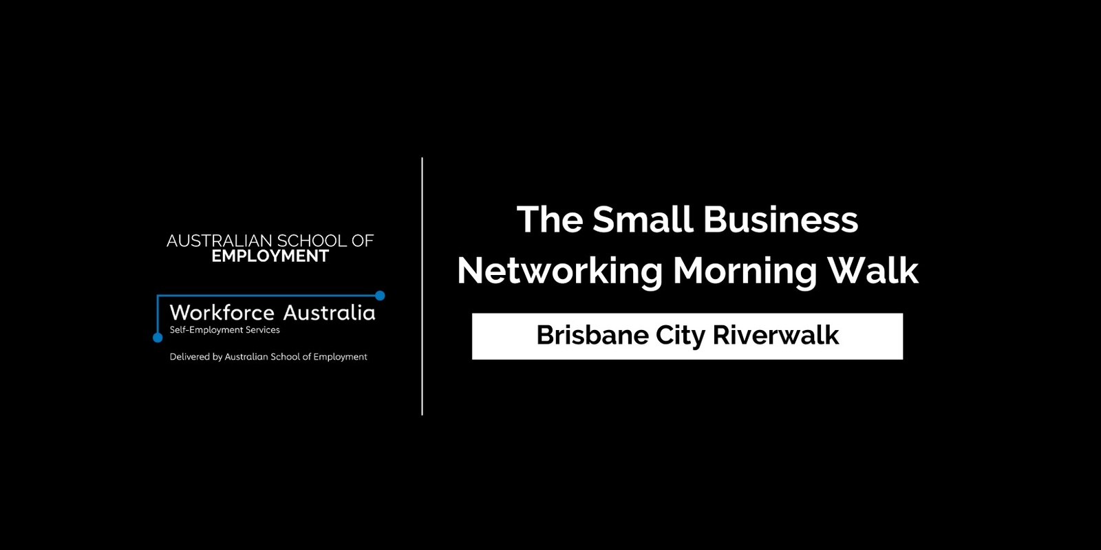 The Small Business Networking Morning Walk - Brisbane City
