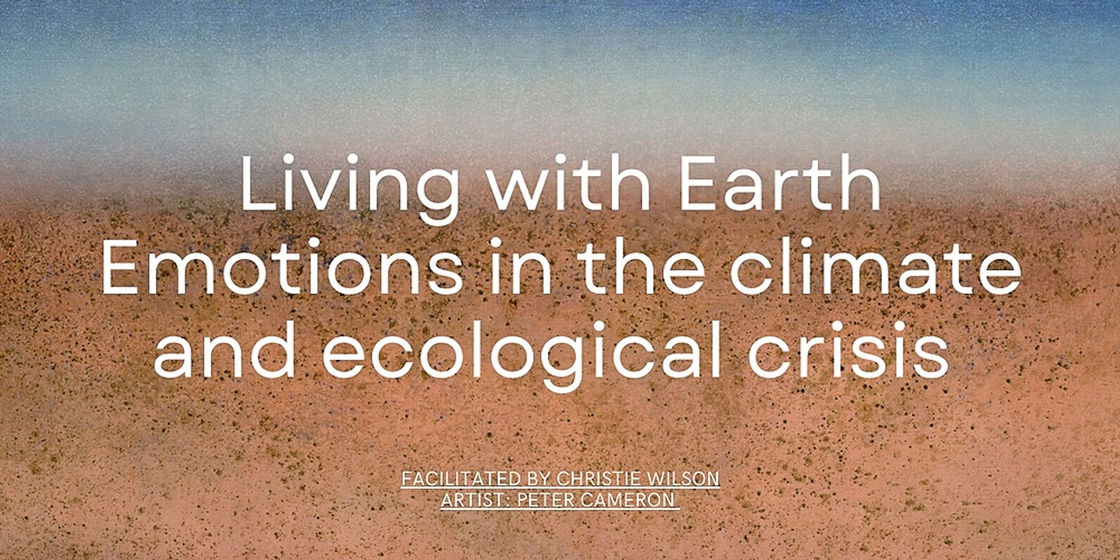 Banner image for Living with Earth Emotions in the Climate and Ecological Crisis