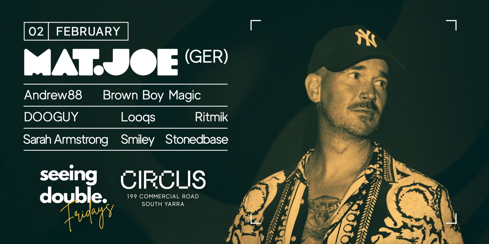 Banner image for MAT. JOE (GER) at Circus - Seeing Double Fridays 