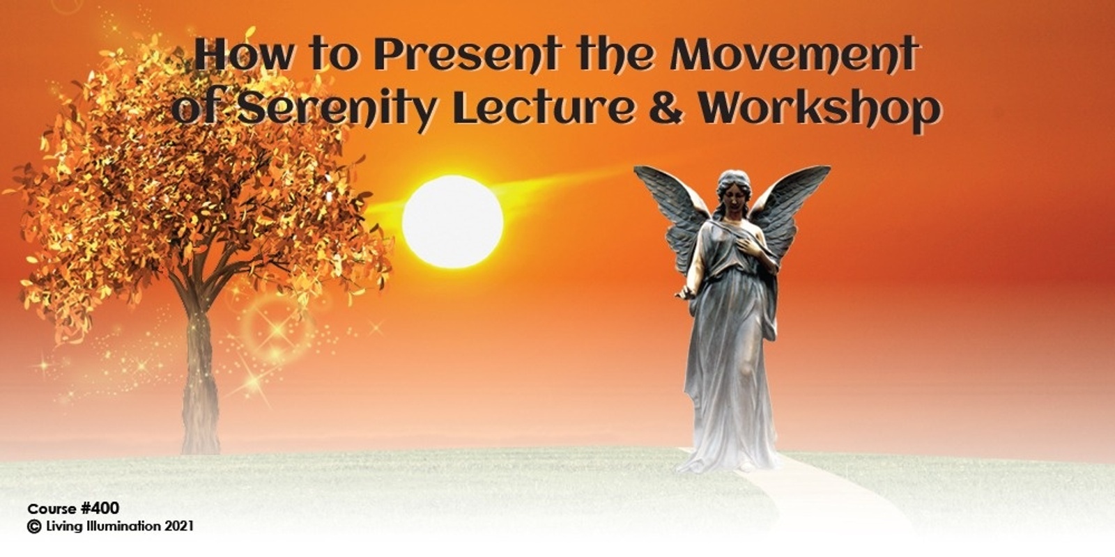 Banner image for How to Present Serenity Lecture & Workshop Course (#400 @INT) - Online!