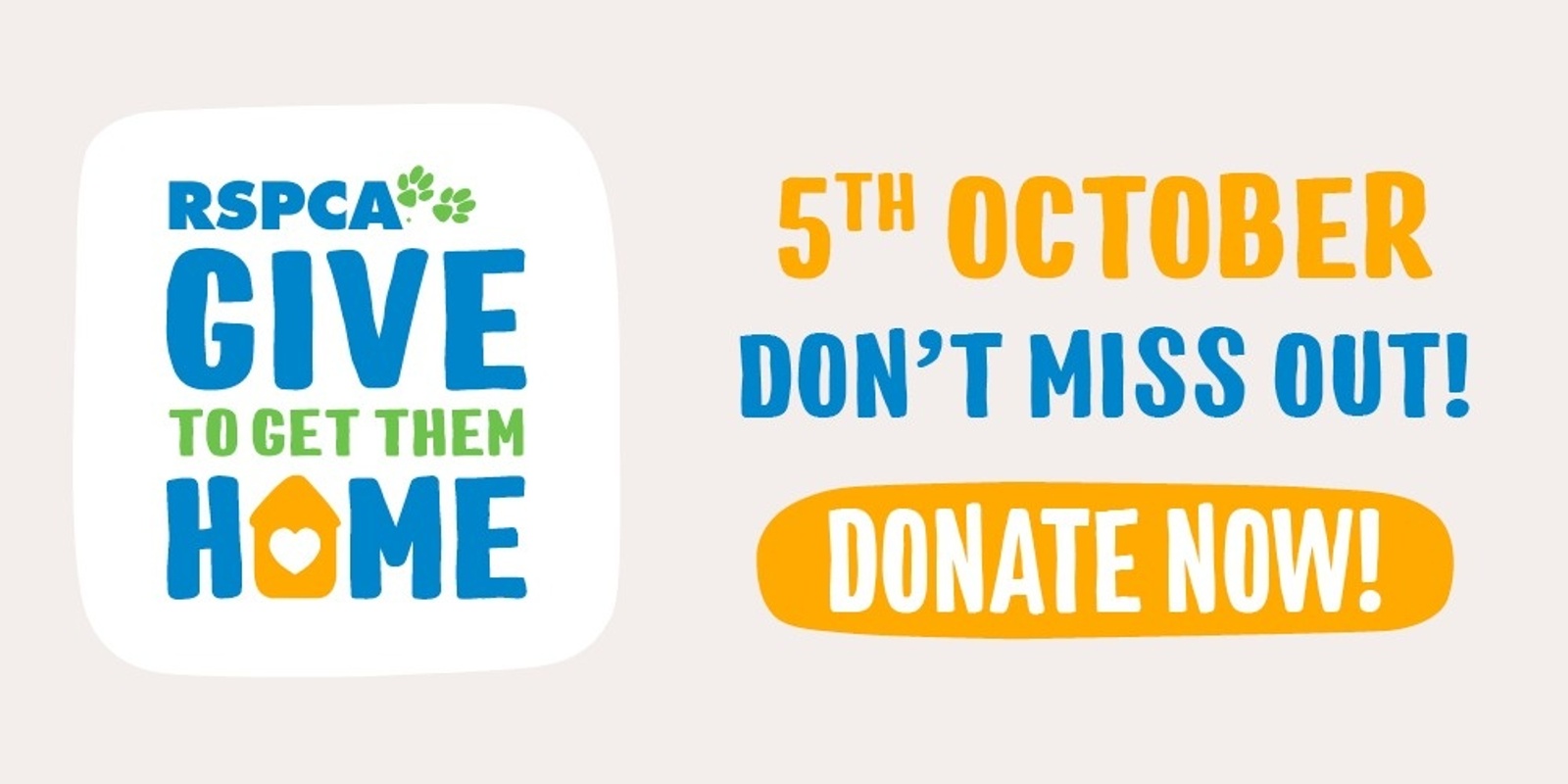 Banner image for RSPCA Queensland’s Give To Get Them Home Appeal Rockhampton 2023