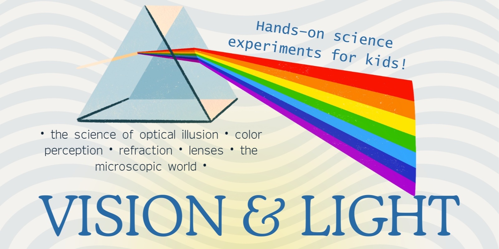 Banner image for STEM Starters: Vision and Light Day