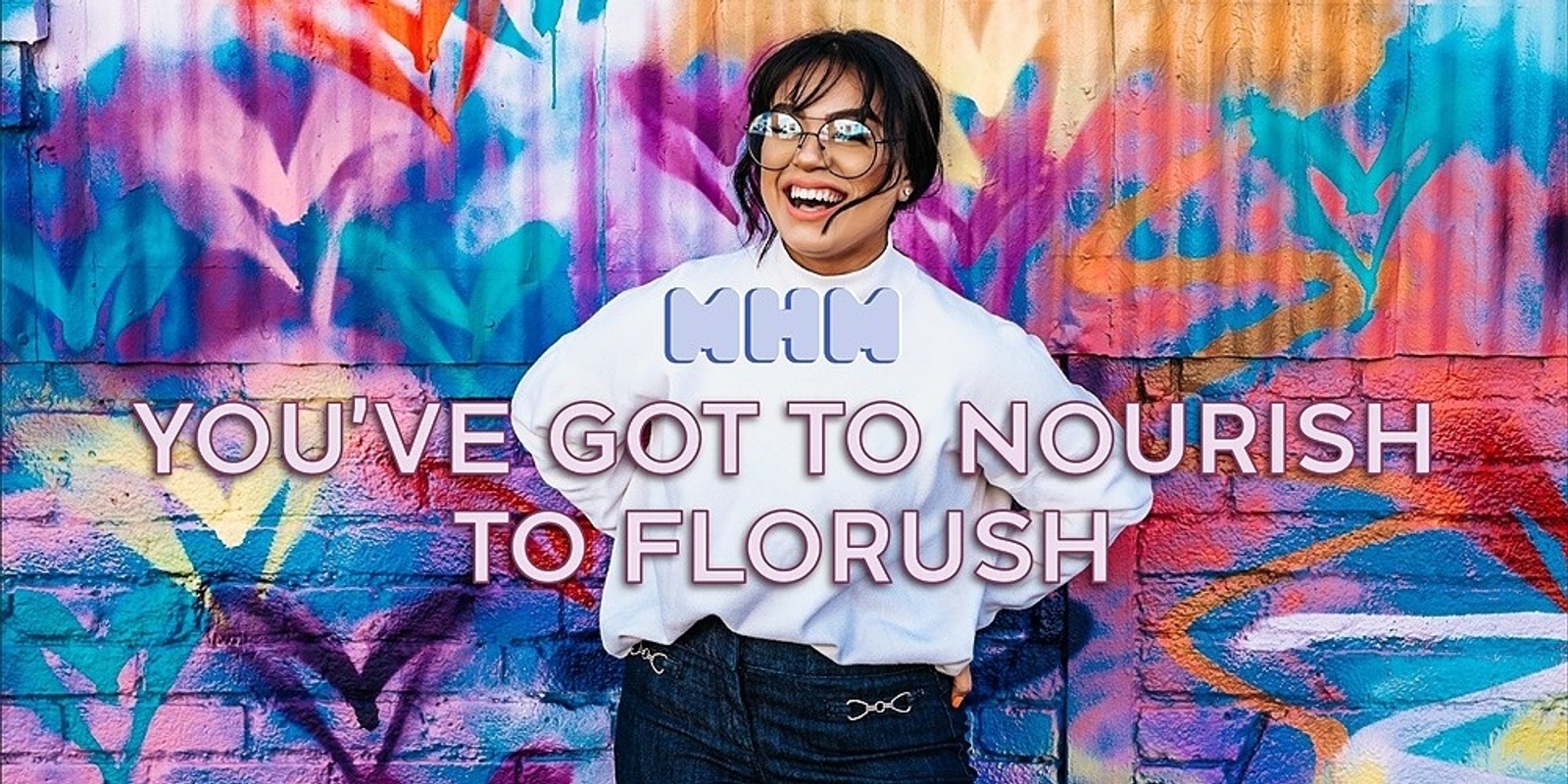 Banner image for You've got to nourish to flourish: self-care and preventing burnout