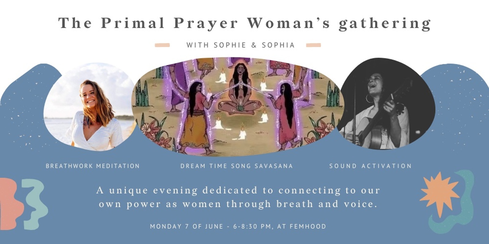 Banner image for The Primal Prayer   Woman’s Gathering  ﻿with Sophie & Sophia -Breathwork meditation   - Sound activation   - Dream time song shavasana 