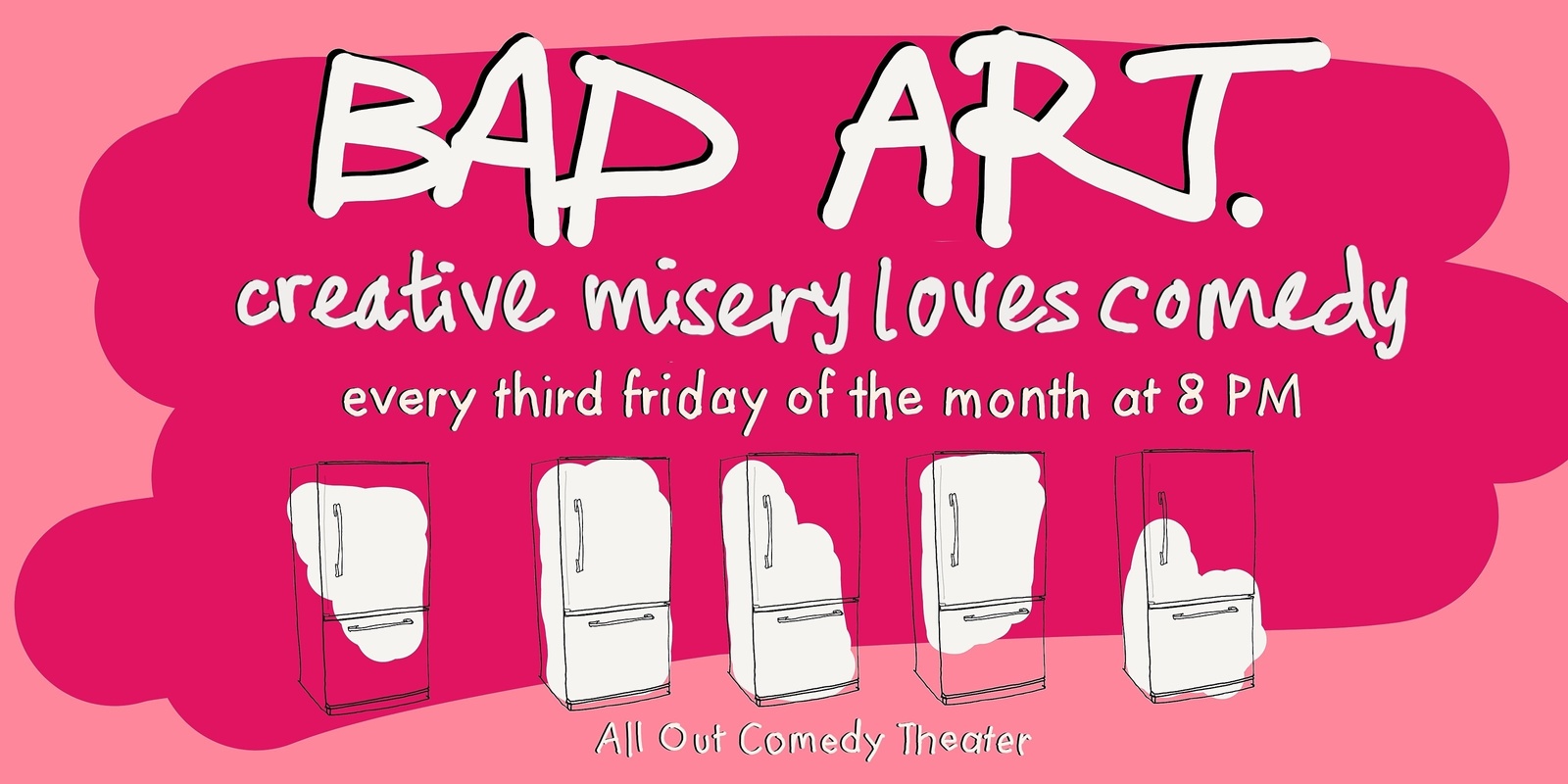 Banner image for Bad Art: Creative Misery Loves Comedy