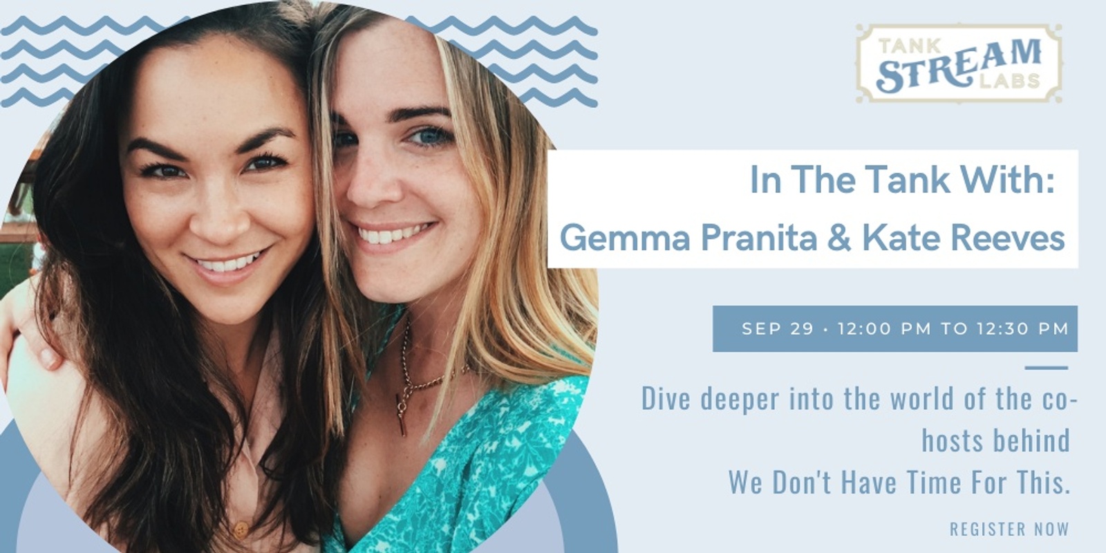Banner image for In the Tank with Gemma Pranita and Kate Reeves - Actress, Business Owners and Podcast Hosts