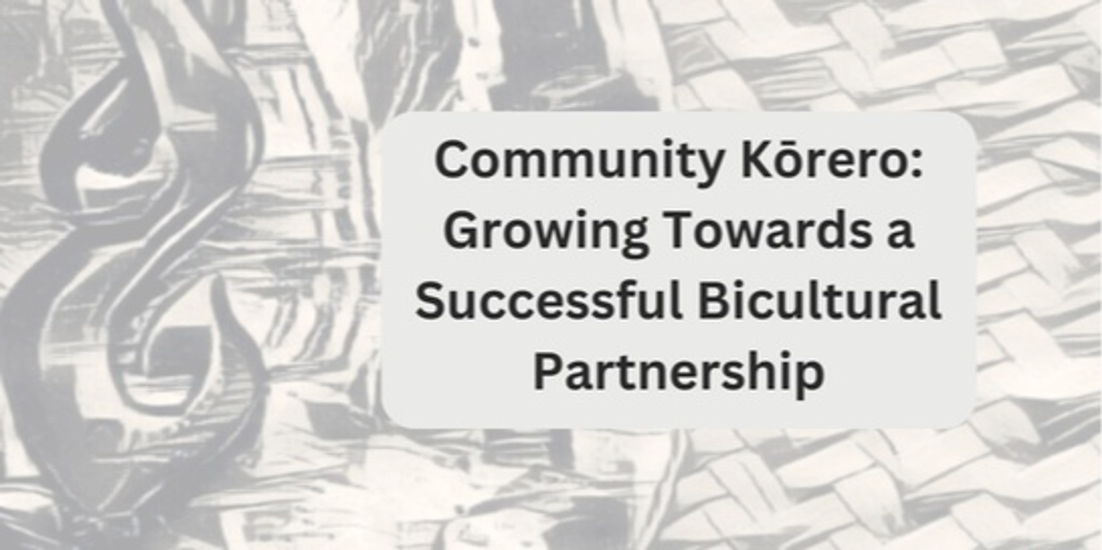 Banner image for Public Forum: Growing Towards a Successful Bicultural Partnership