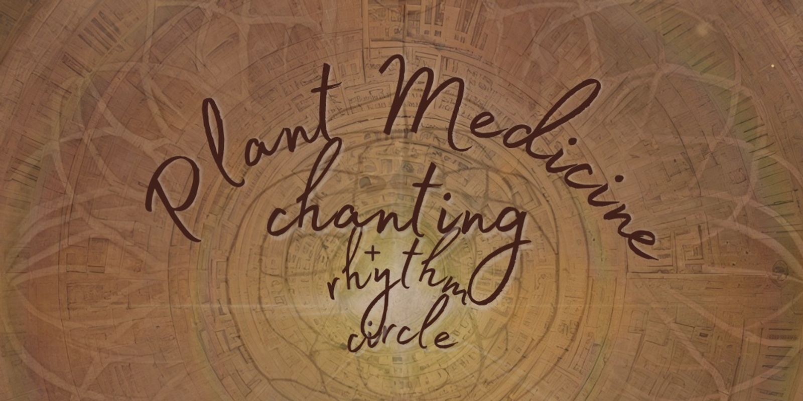 Banner image for Plant Medicine, Chanting & Rhythm Circle