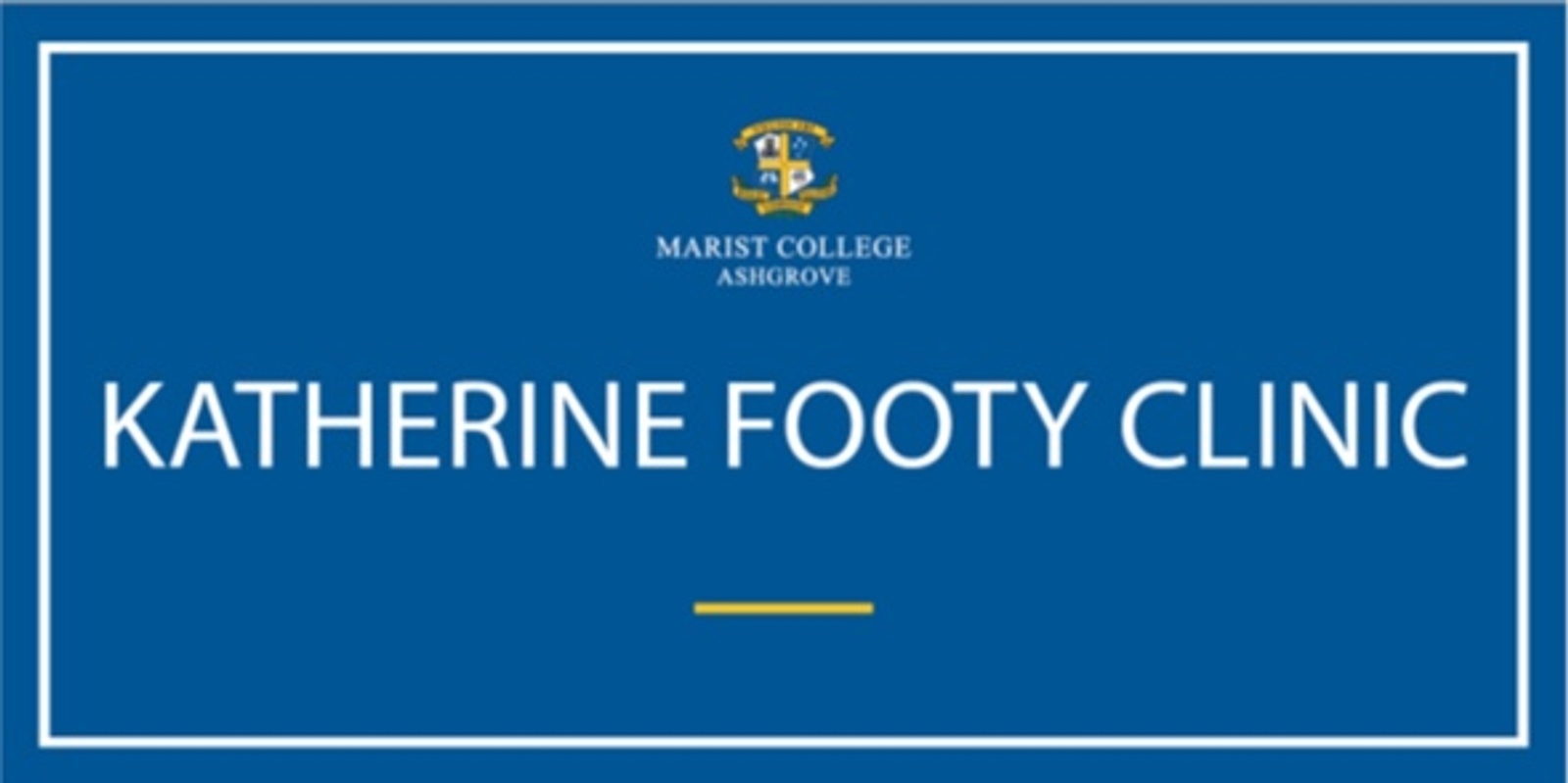 Banner image for Marist College Ashgrove - Katherine Footy Clinic