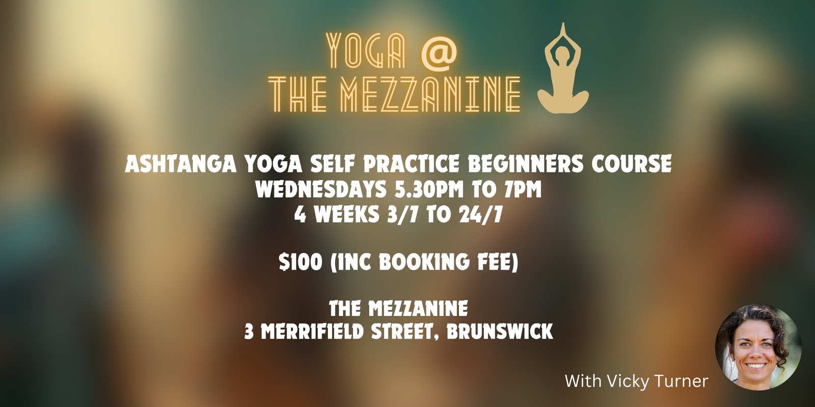 Banner image for Ashtanga Yoga Beginners Course @ The Mezzanine - July