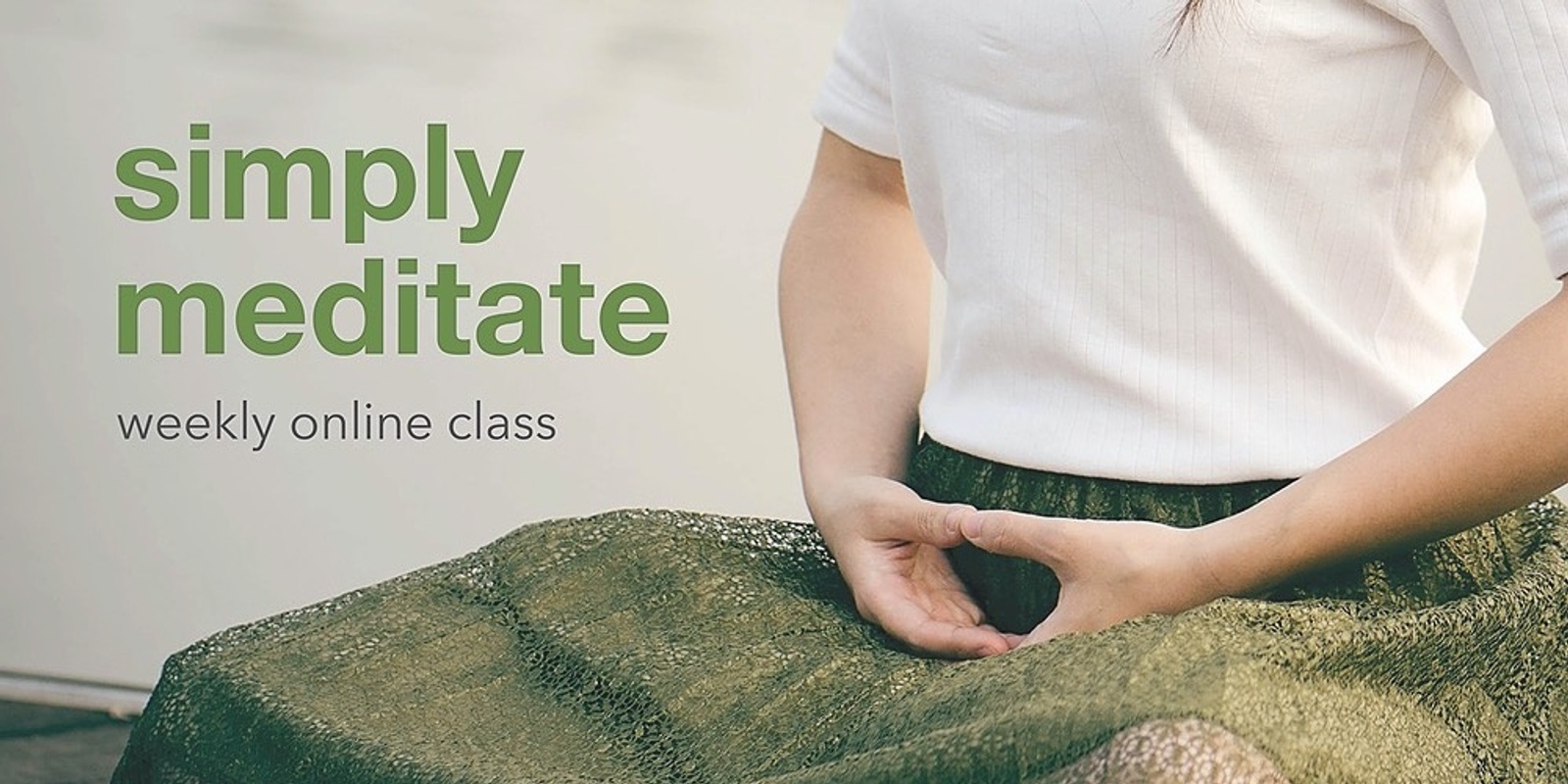 Banner image for Simply Meditate - Thu 15 April - 8.30pm