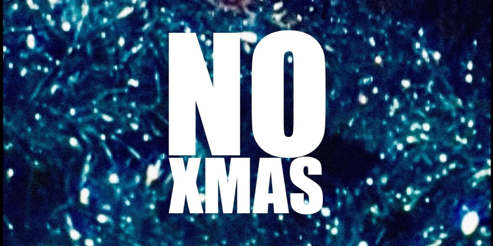 Banner image for GALORE! Presents: NO XMAS