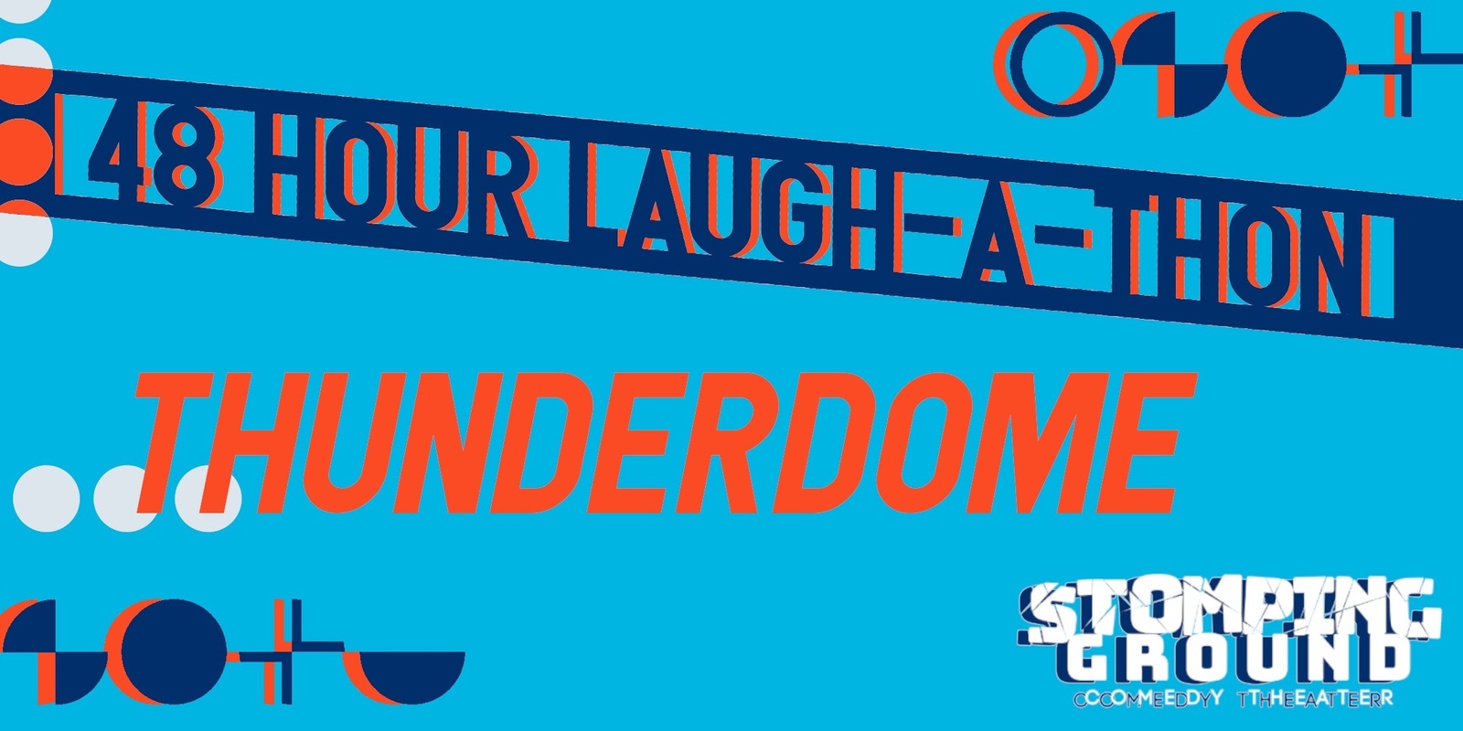 Banner image for 48 Hour Laugh-A-Thon: Thunderdome