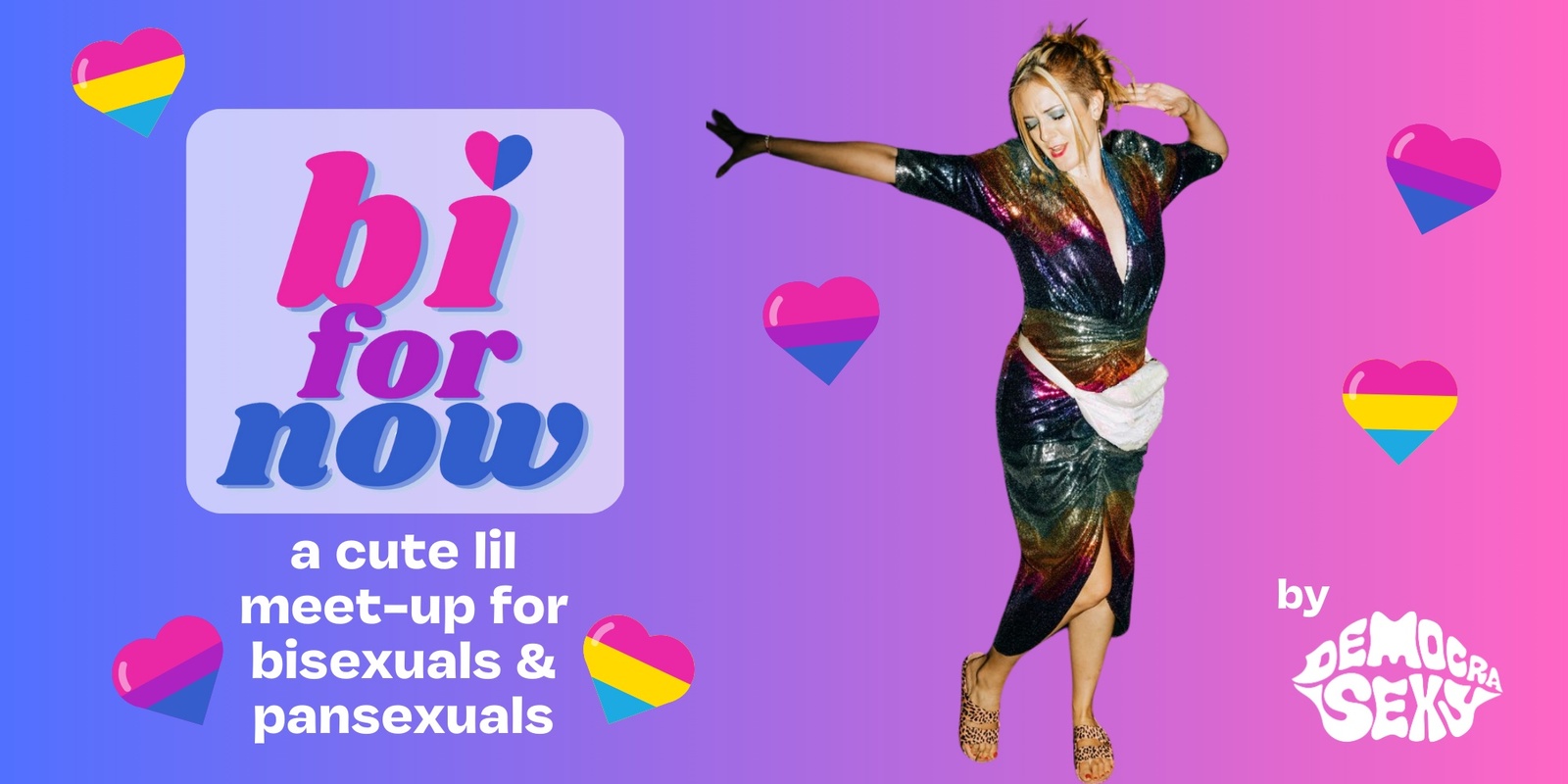 Banner image for Bi for Now - Meet-up for Bisexuals and Pansexuals