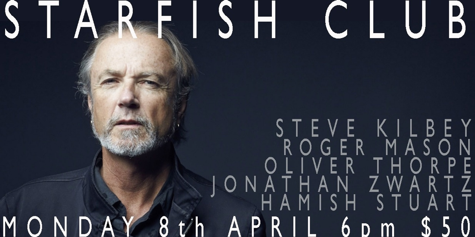 Banner image for Starfish Club Steve Kilbey 8 April 2024
