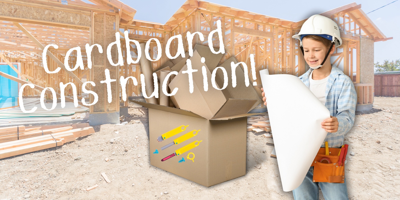 Banner image for Cardboard Construction