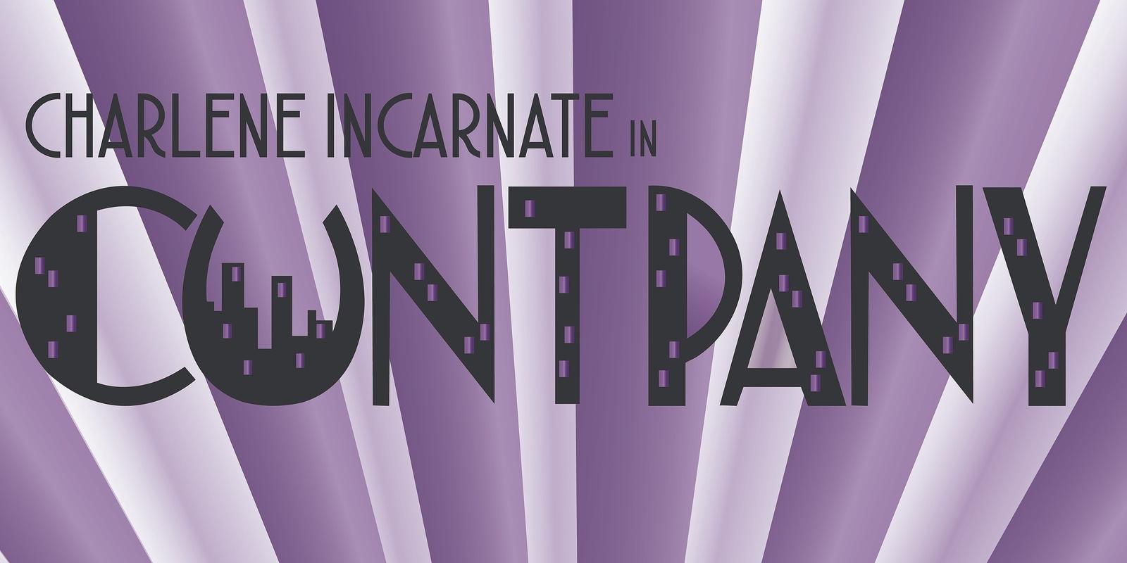 Banner image for Charlene Incarnate in Cuntpany 