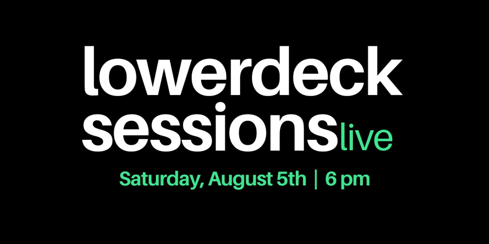 Banner image for LowerDeck Sessions Live 