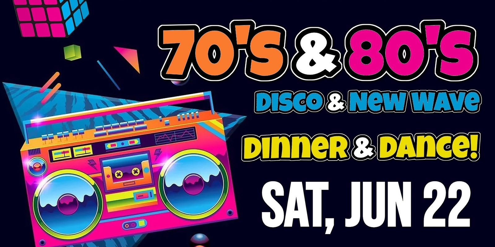 Banner image for 70's 80's Disco & New Wave Dinner & Dance - Saturday 22nd June 2024