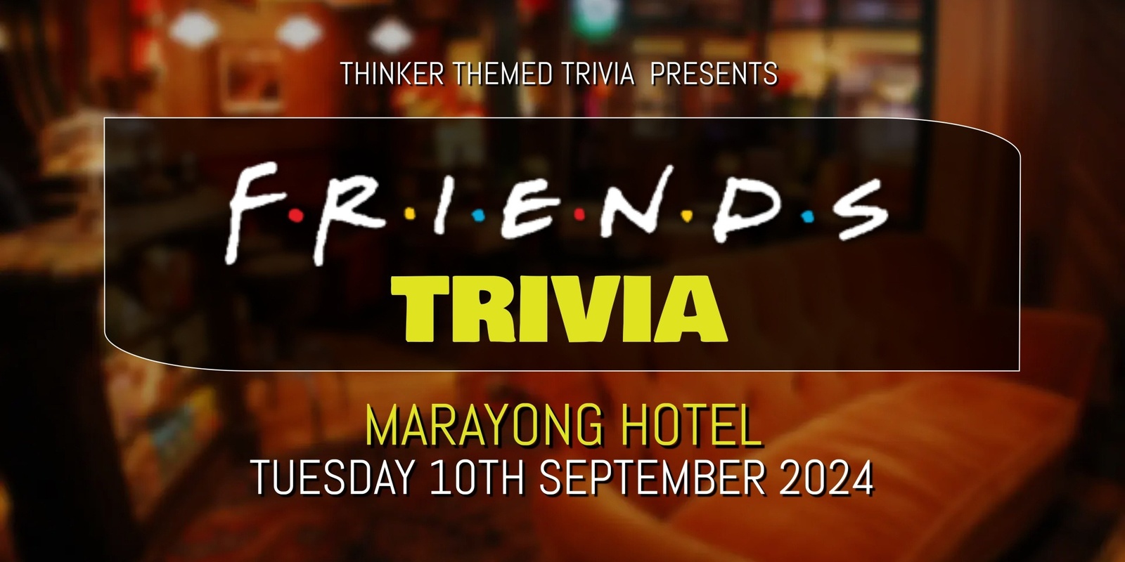Banner image for Friends Trivia - Marayong Hotel