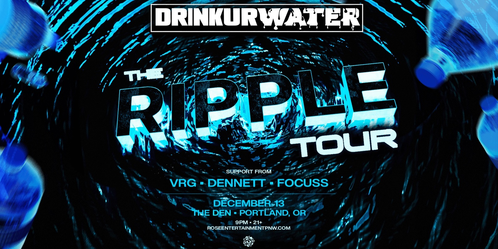 Banner image for DRINKURWATER Presents: THE RIPPLE TOUR