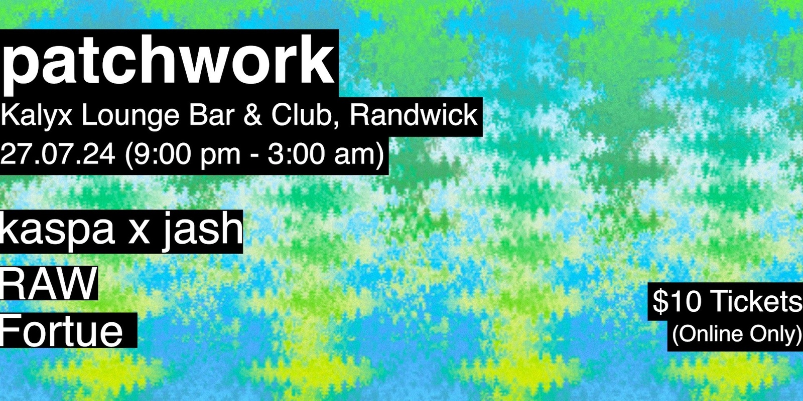 Banner image for patchwork @ Kalyx Club 27.07.24