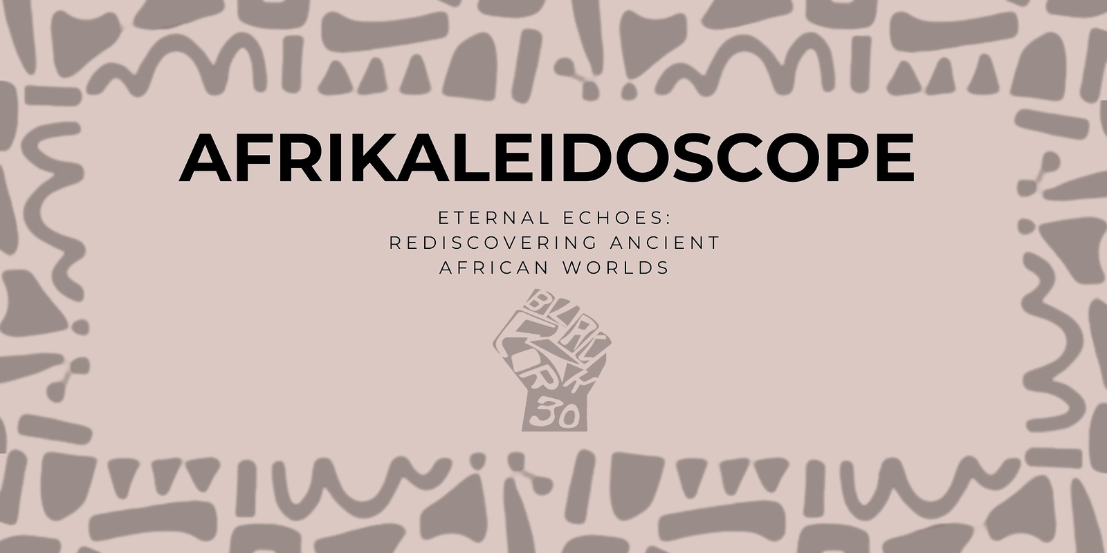 Banner image for AfriKaleidoscope: Eternal Echoes
