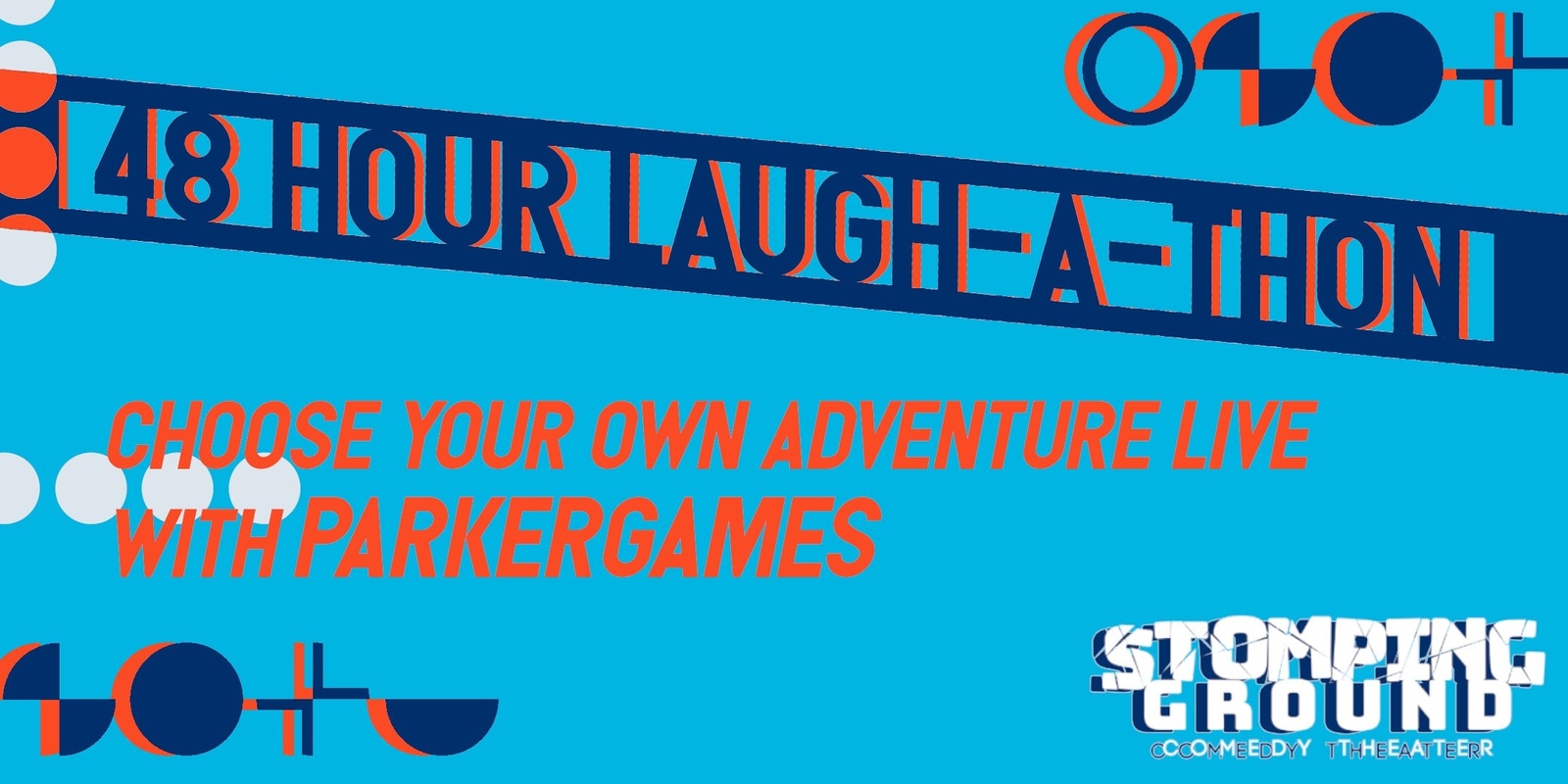 Banner image for 48 Hour Laugh-A-Thon: Choose Your Own Adventure Live with ParkerGames