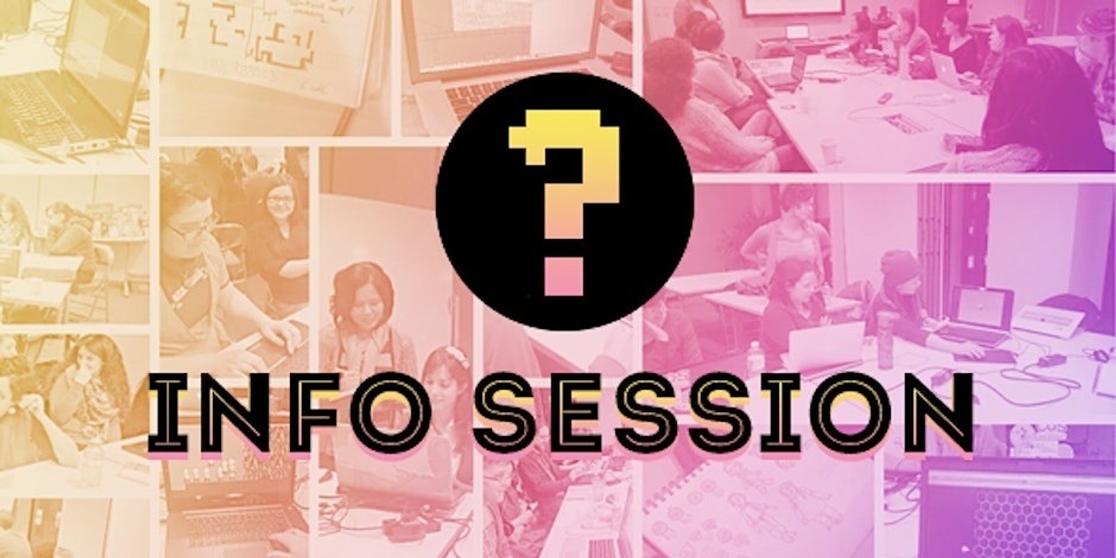 Banner image for Info Session: Pixelles Make Games Program | Programme Faites des jeux avec Pixelles