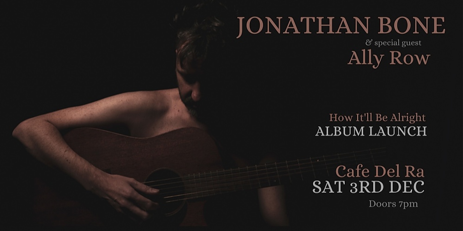 Banner image for JONATHAN BONE Album Launch w/ ALLY ROW, Cafe Del Ra